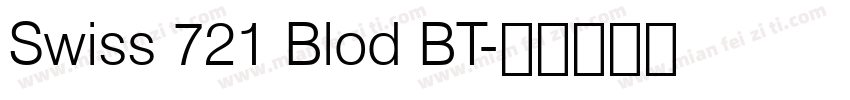 Swiss 721 Blod BT字体转换